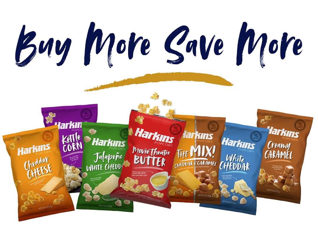 BUY MORE SAVE MORE HarkinsPopcorn